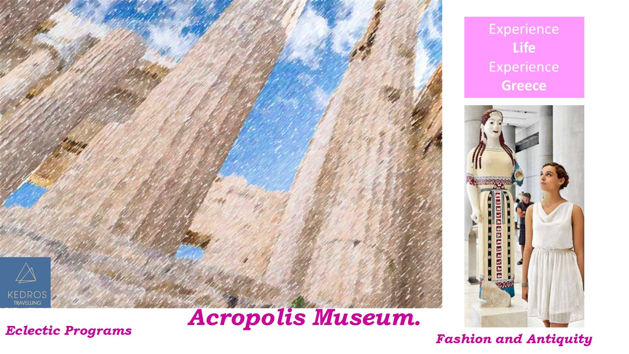 Acropolis Museum. Fashion and Antiquity